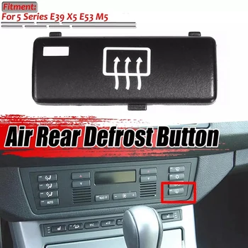 Araba Yedek Klima Kontrol Paneli Hava Arka Buğu Çözücü Defrost Düğmesi Anahtar Kapaklar Anahtarı-BMW 5 Serisi E39 X5 E53 M5