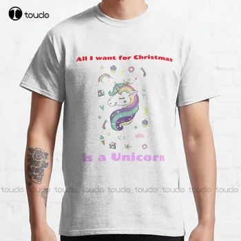 Tüm Istiyorum Noel Için Bir Unicorn klasik tişört Grafik Gömlek Özel Yetişkin Genç Unisex Dijital Baskı Tee Gömlek Xs-5Xl